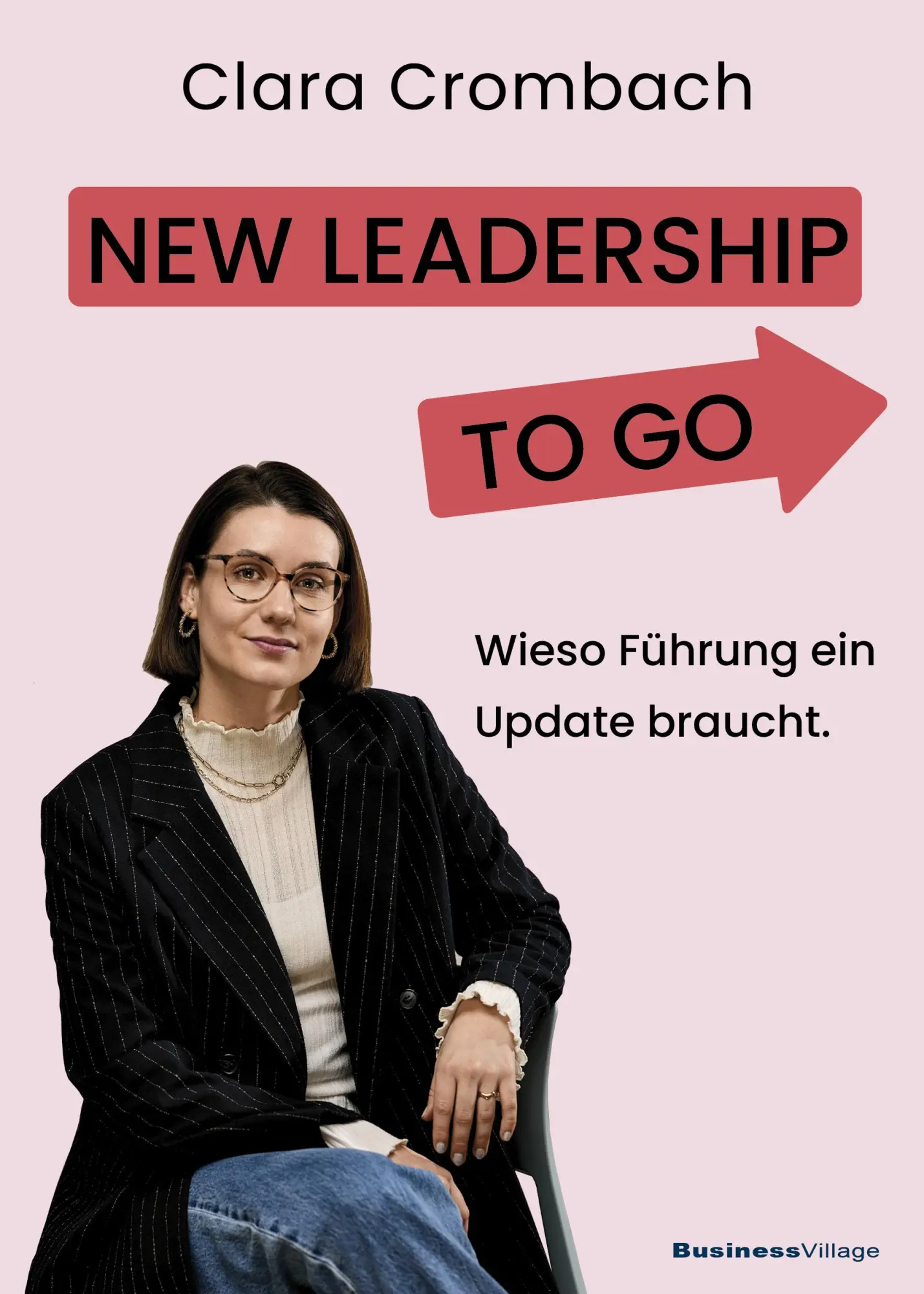 Cover: 9783869807560 | New Leadership to go | Warum Führung ein Update braucht | Crombach