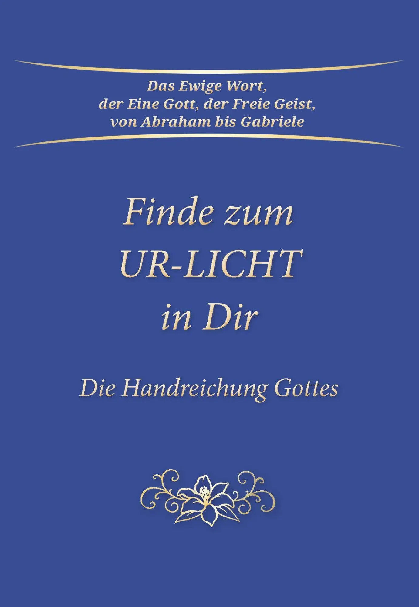 Finde zum UR-LICHT in Dir