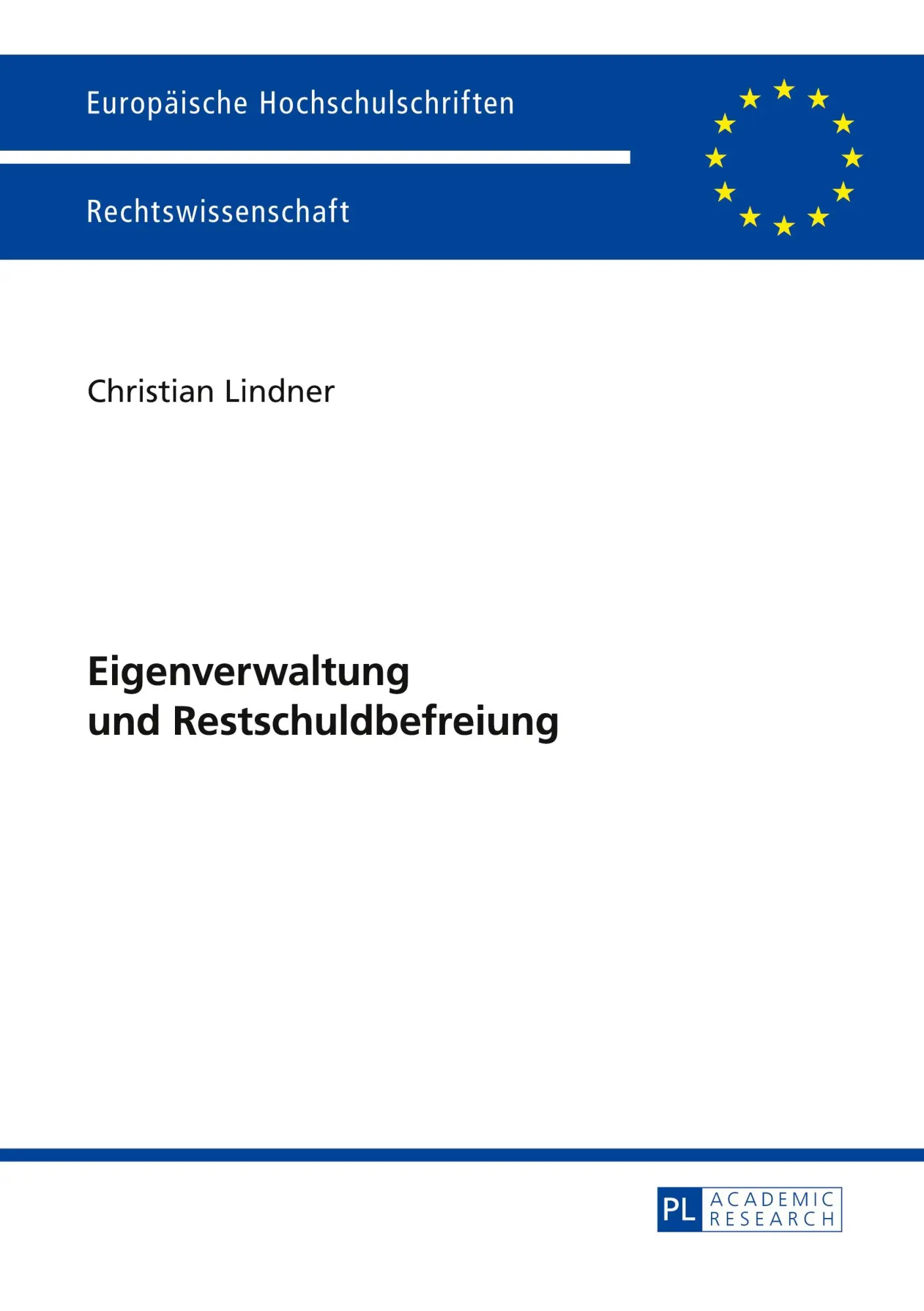 Cover: 9783631647660 | Eigenverwaltung und Restschuldbefreiung | Christian Lindner | Buch