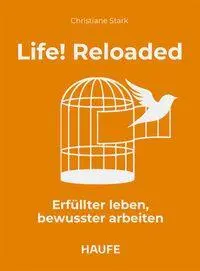 Cover: 9783648197660 | Life! Reloaded | Erfüllter leben, bewusster arbeiten | Stark | Buch