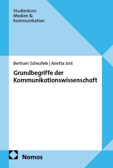 Cover: 9783756007660 | Grundbegriffe der Kommunikationswissenschaft | Scheufele (u. a.)