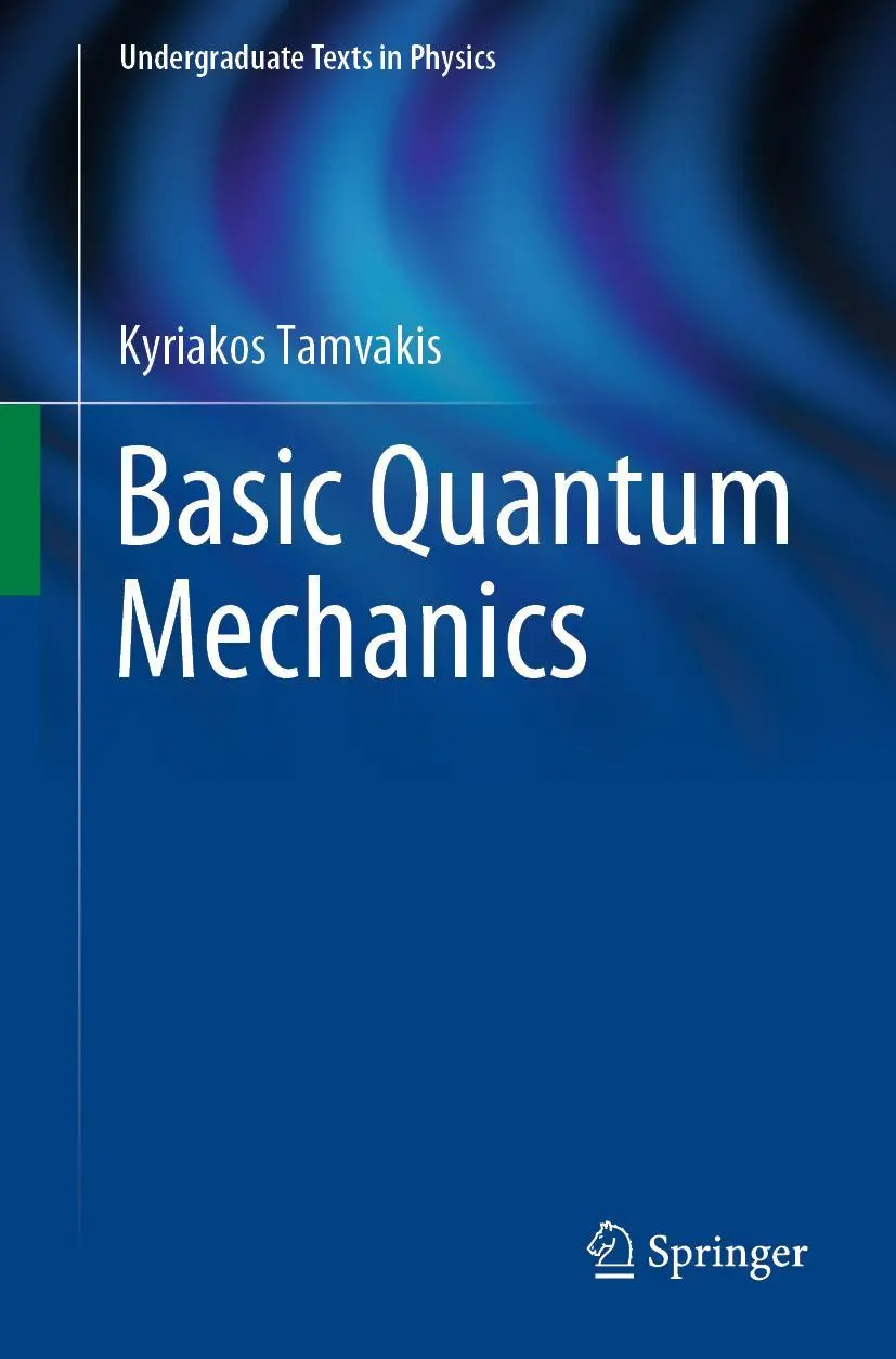 Cover: 9783030227760 | Basic Quantum Mechanics | Kyriakos Tamvakis | Taschenbuch | xiv | 2019