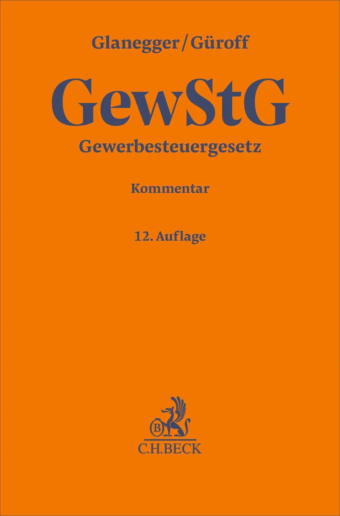 Cover: 9783406837760 | Gewerbesteuergesetz. GewStG | Kommentar | Georg Güroff (u. a.) | Buch