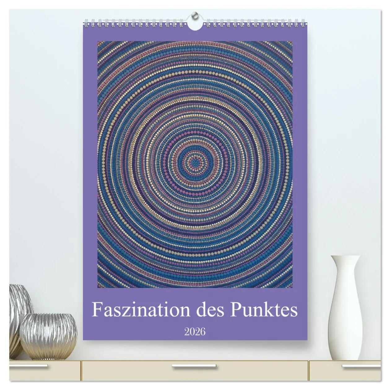 Cover: 9783516347760 | Faszination des Punktes (hochwertiger Premium Wandkalender 2026 DIN...
