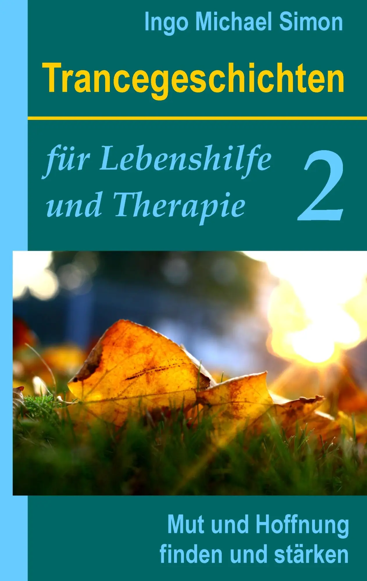 Cover: 9783734767760 | Trancegeschichten für Lebenshilfe und Therapie. Band 2 | Simon | Buch