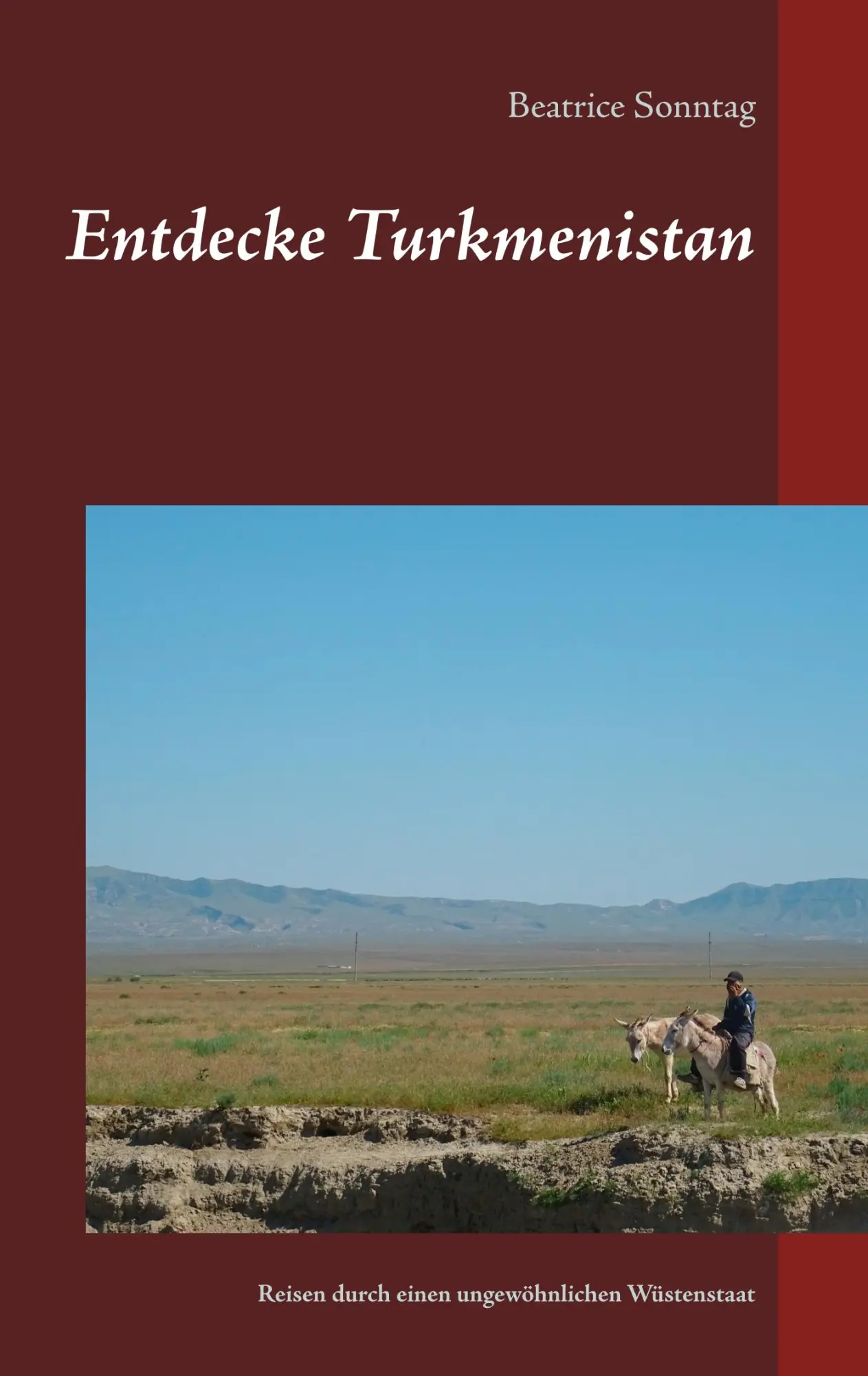 Cover: 9783735757760 | Entdecke Turkmenistan | Beatrice Sonntag | Taschenbuch | 224 S. | 2019
