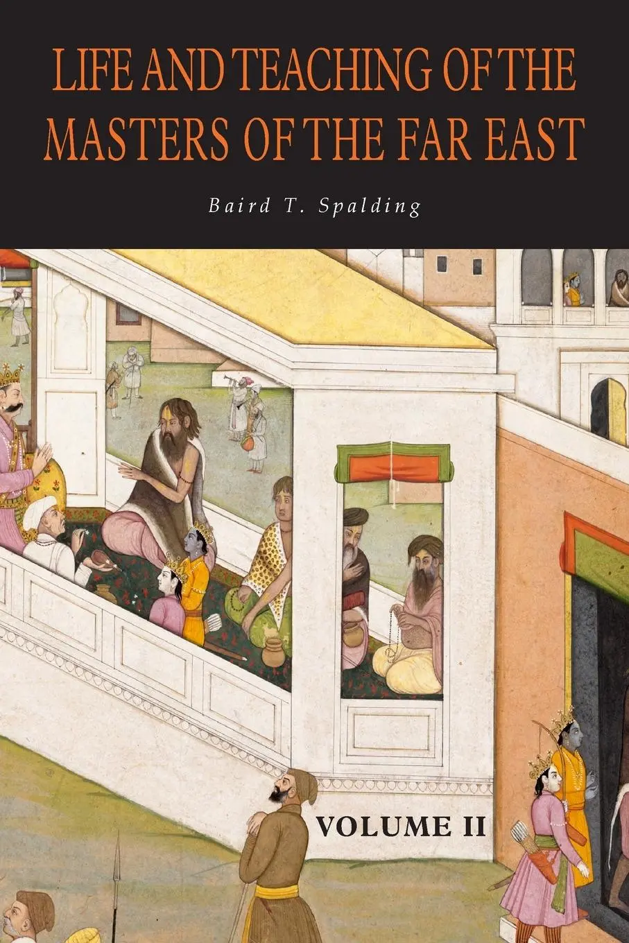Cover: 9781684227860 | Life and Teaching of the Masters of the Far East | Volume 2 | Spalding