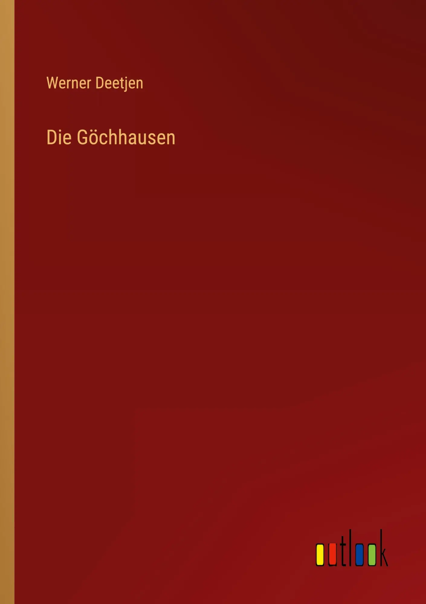 Cover: 9783368457860 | Die Göchhausen | Werner Deetjen | Taschenbuch | 204 S. | Deutsch