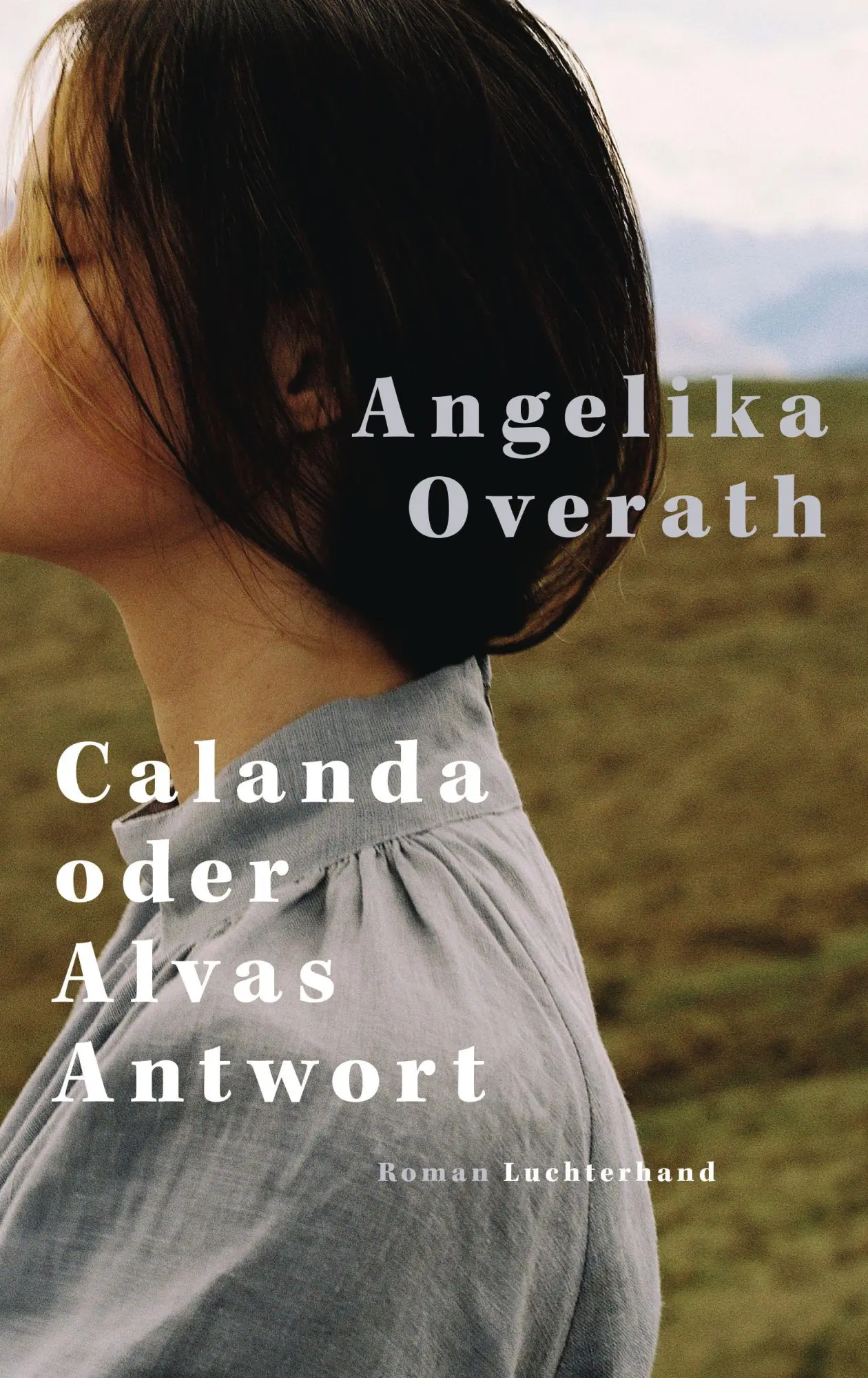 Cover: 9783630877860 | Calanda oder Alvas Antwort | Roman | Angelika Overath | Buch | 160 S.