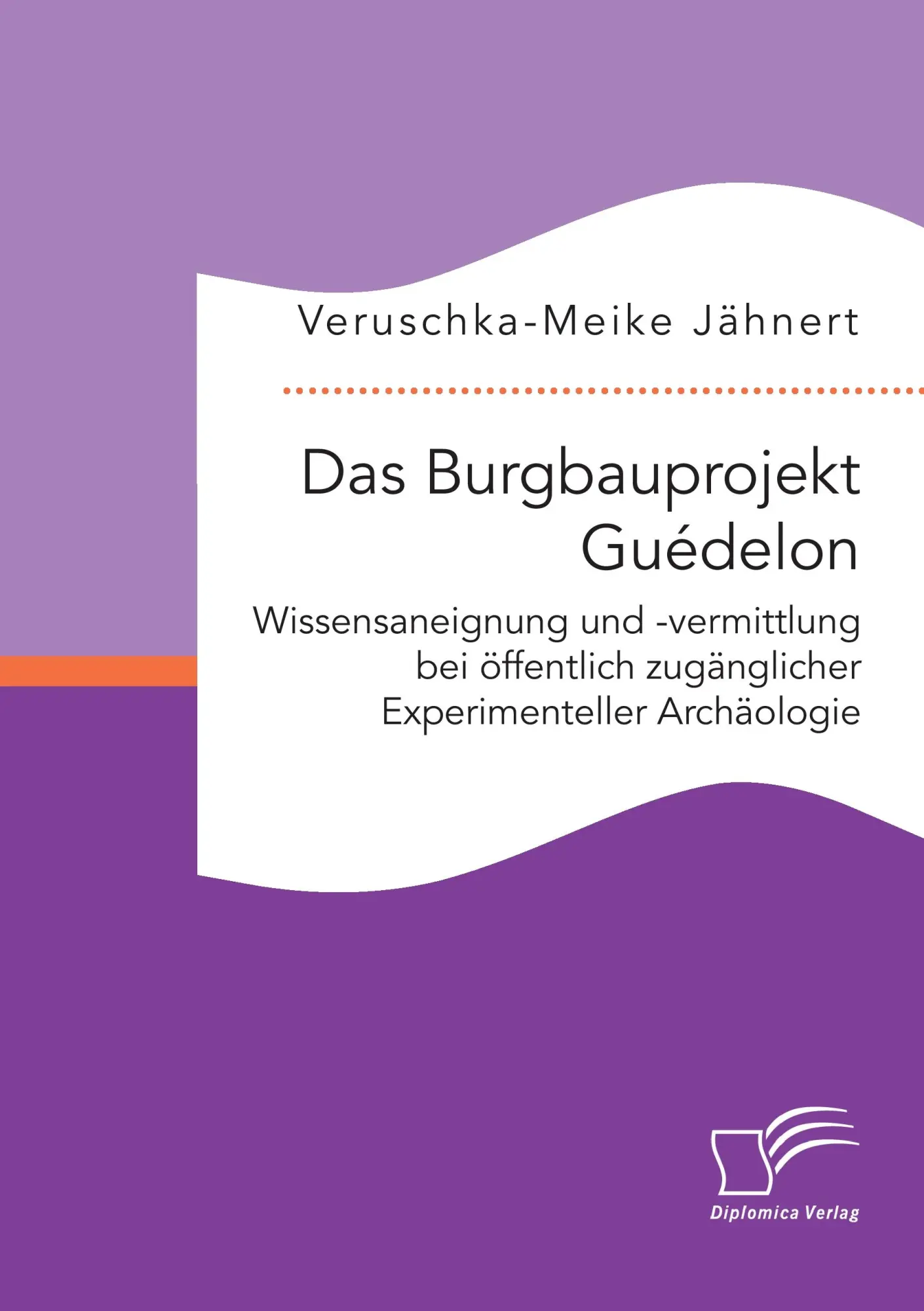Cover: 9783959347860 | Das Burgbauprojekt Guédelon: Wissensaneignung und -vermittlung bei...