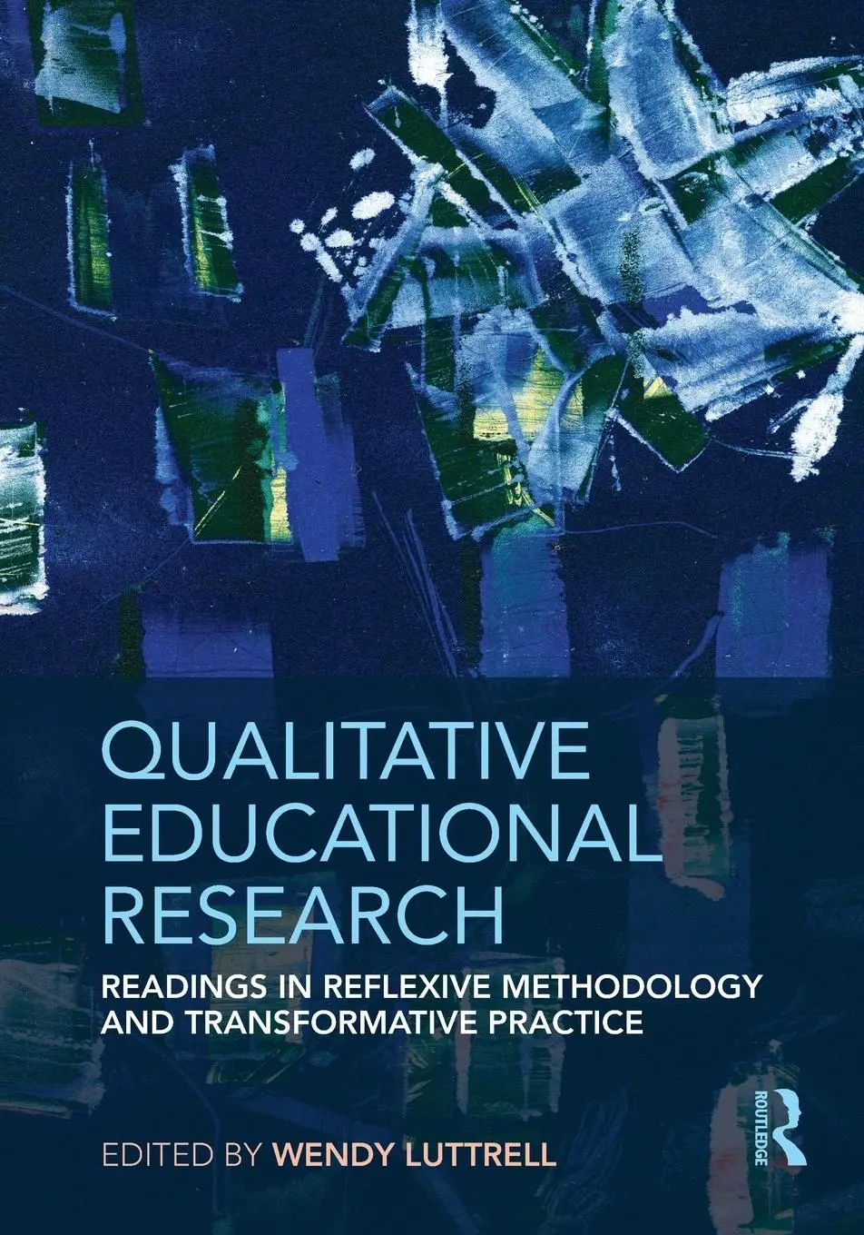 Cover: 9780415957960 | Qualitative Educational Research | Wendy Luttrell | Taschenbuch | 2009