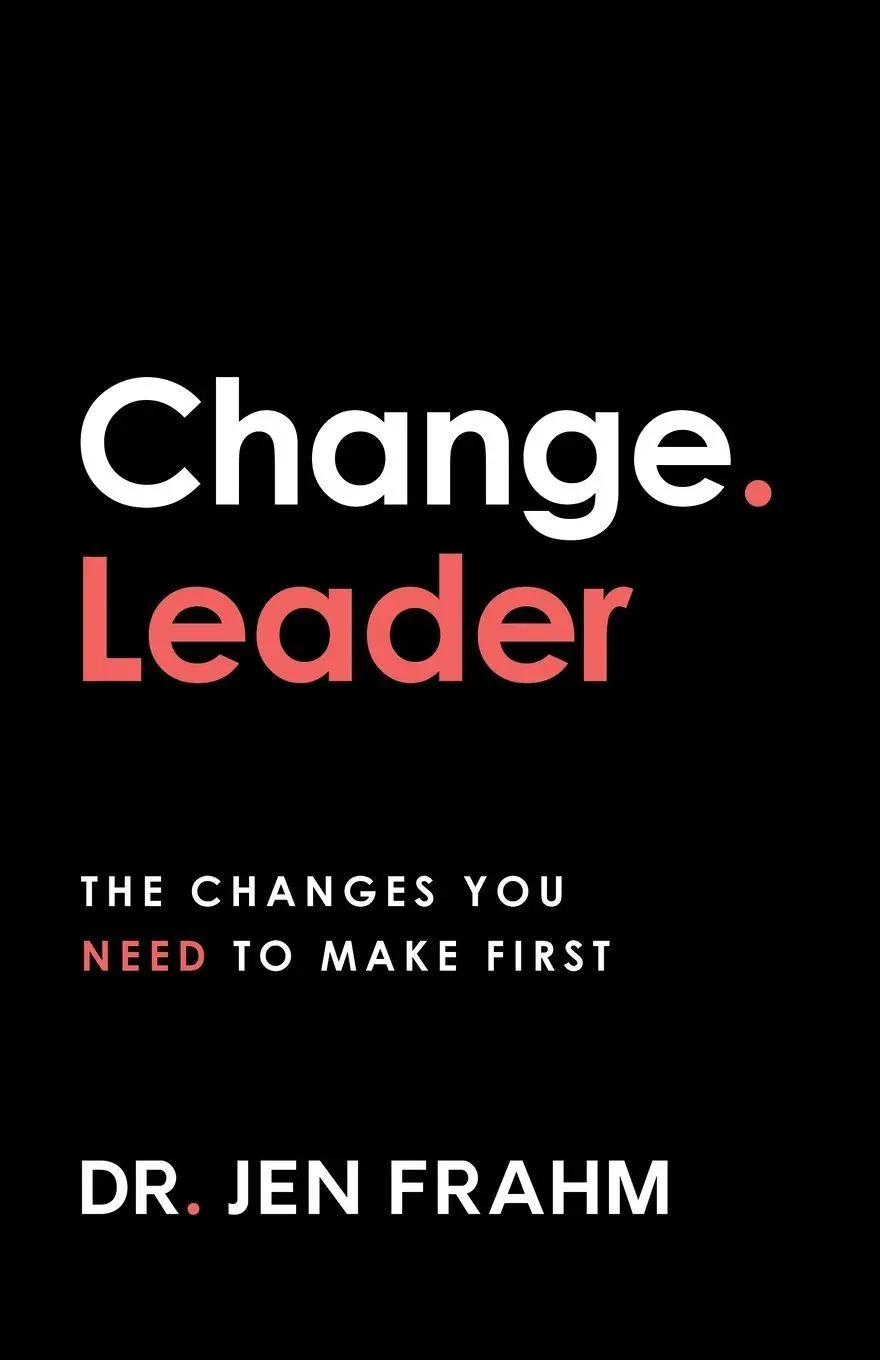 Cover: 9780648087960 | Change. Leader | The changes you need to make first | Jen Frahm | Buch
