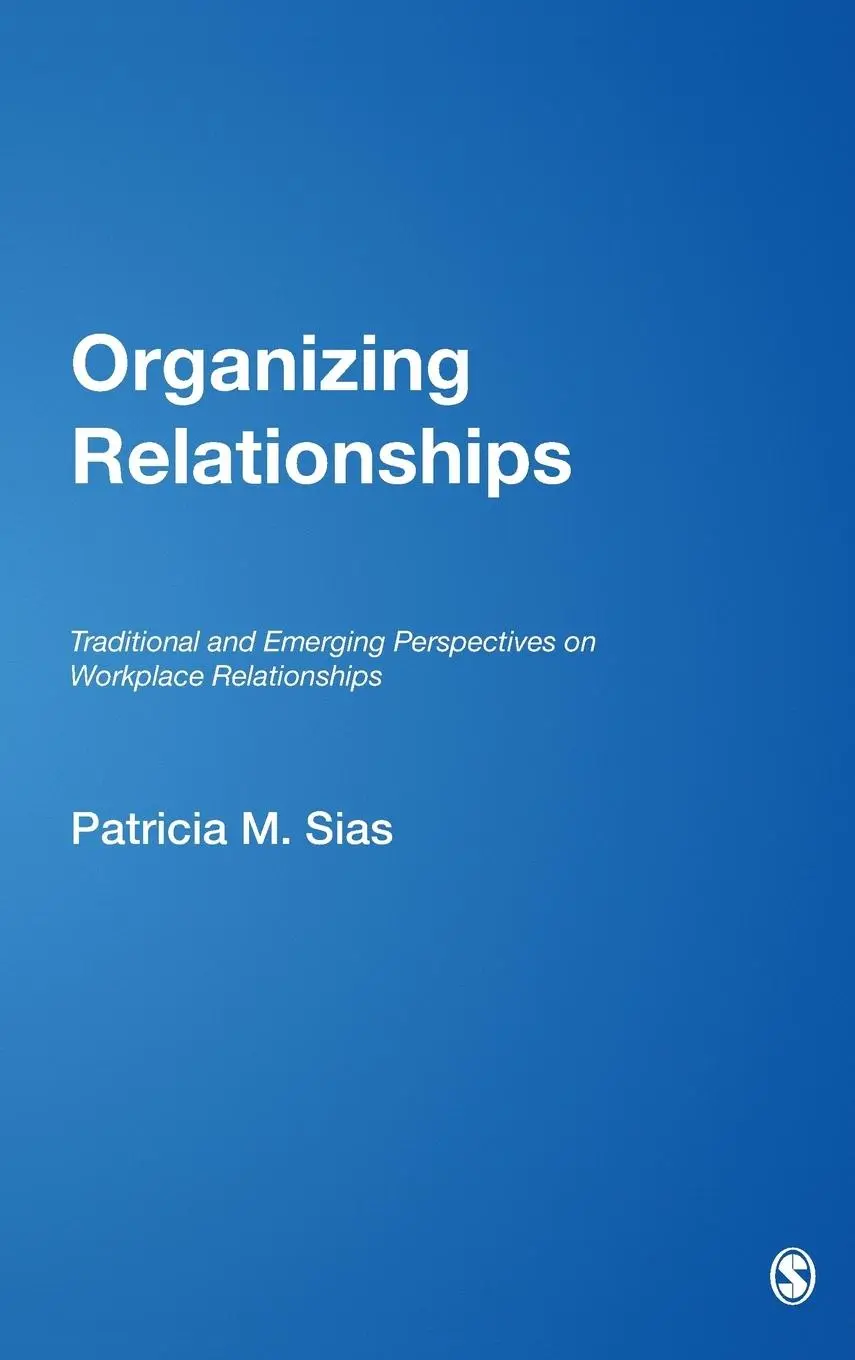 Cover: 9781412957960 | Organizing Relationships | Patricia M. Sias | Buch | Englisch | 2008