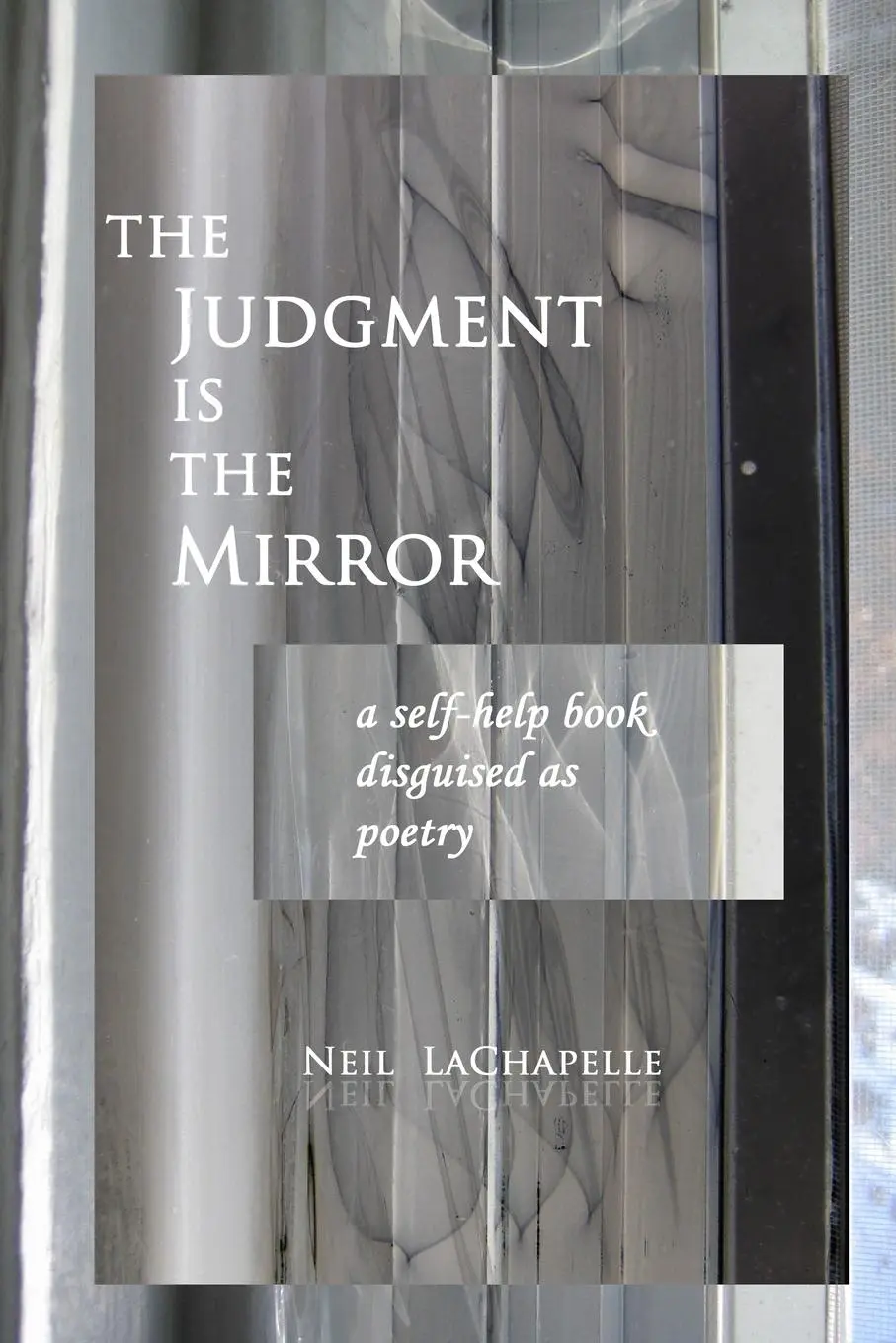 Cover: 9781435727960 | The Judgement is the Mirror | Neil LaChapelle | Taschenbuch | Englisch