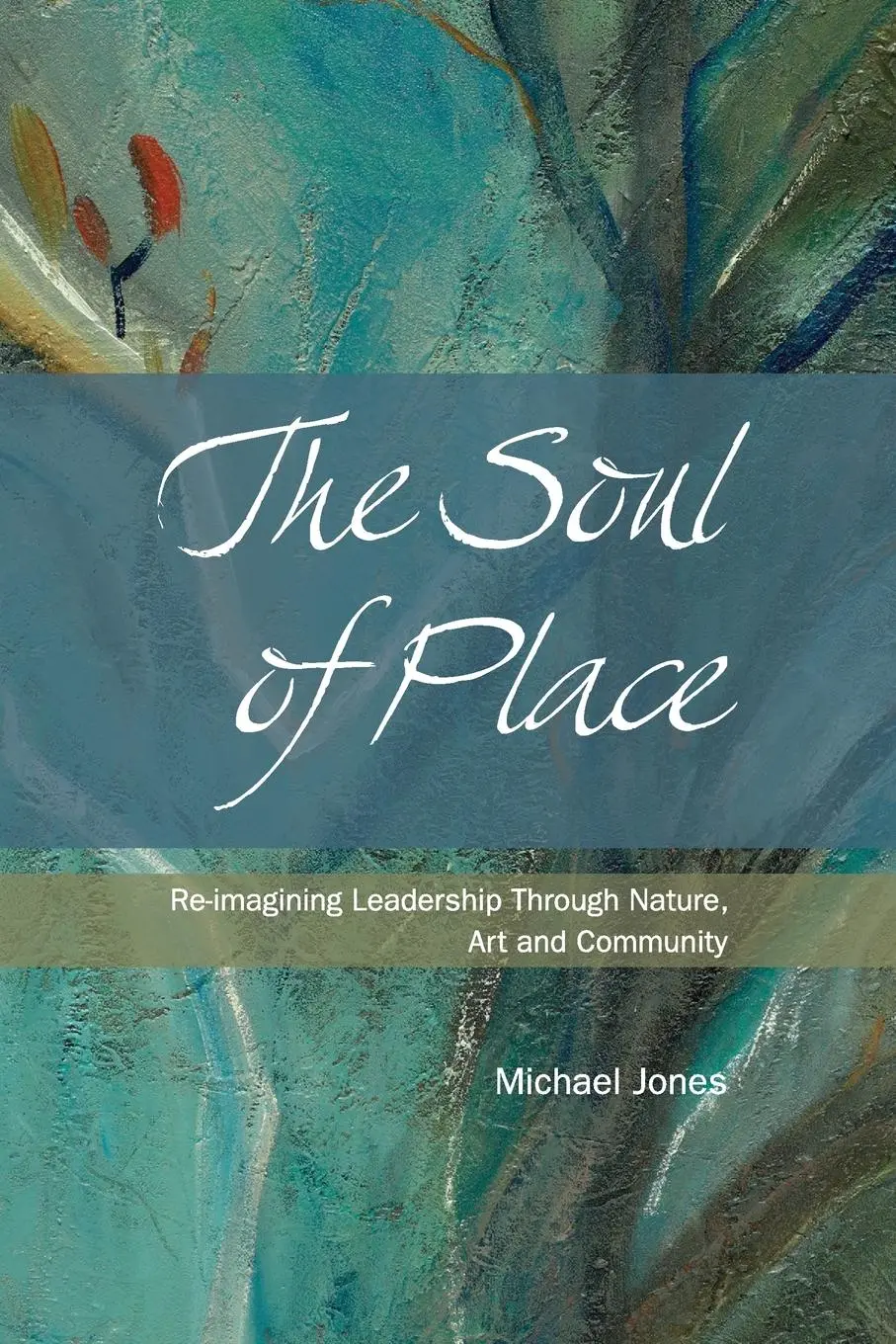 Cover: 9781460237960 | The Soul of Place | Michael Jones | Taschenbuch | Englisch | 2014