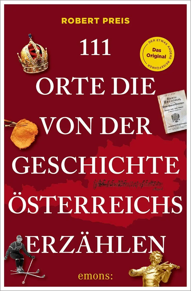 Cover: 9783740827960 | 111 Orte, die von der Geschichte Österreichs erzählen | Robert Preis