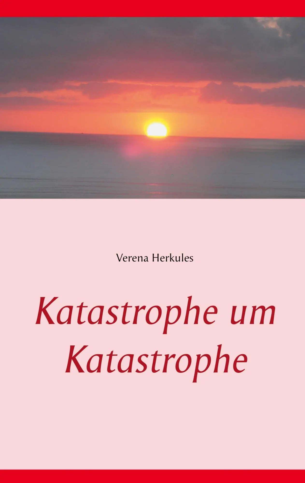 Cover: 9783752877960 | Katastrophe um Katastrophe | Verena Herkules | Taschenbuch | 500 S.