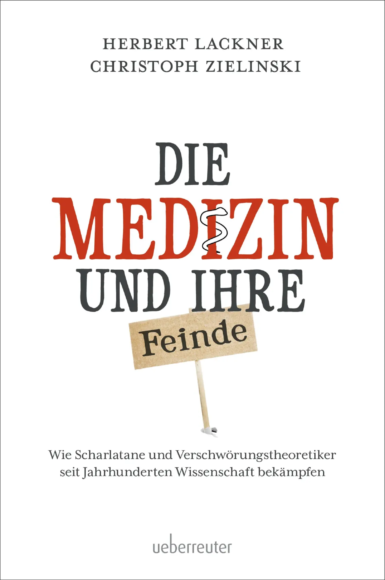 Cover: 9783800077960 | Die Medizin und Ihre Feinde | Herbert Lackner (u. a.) | Buch | 208 S.