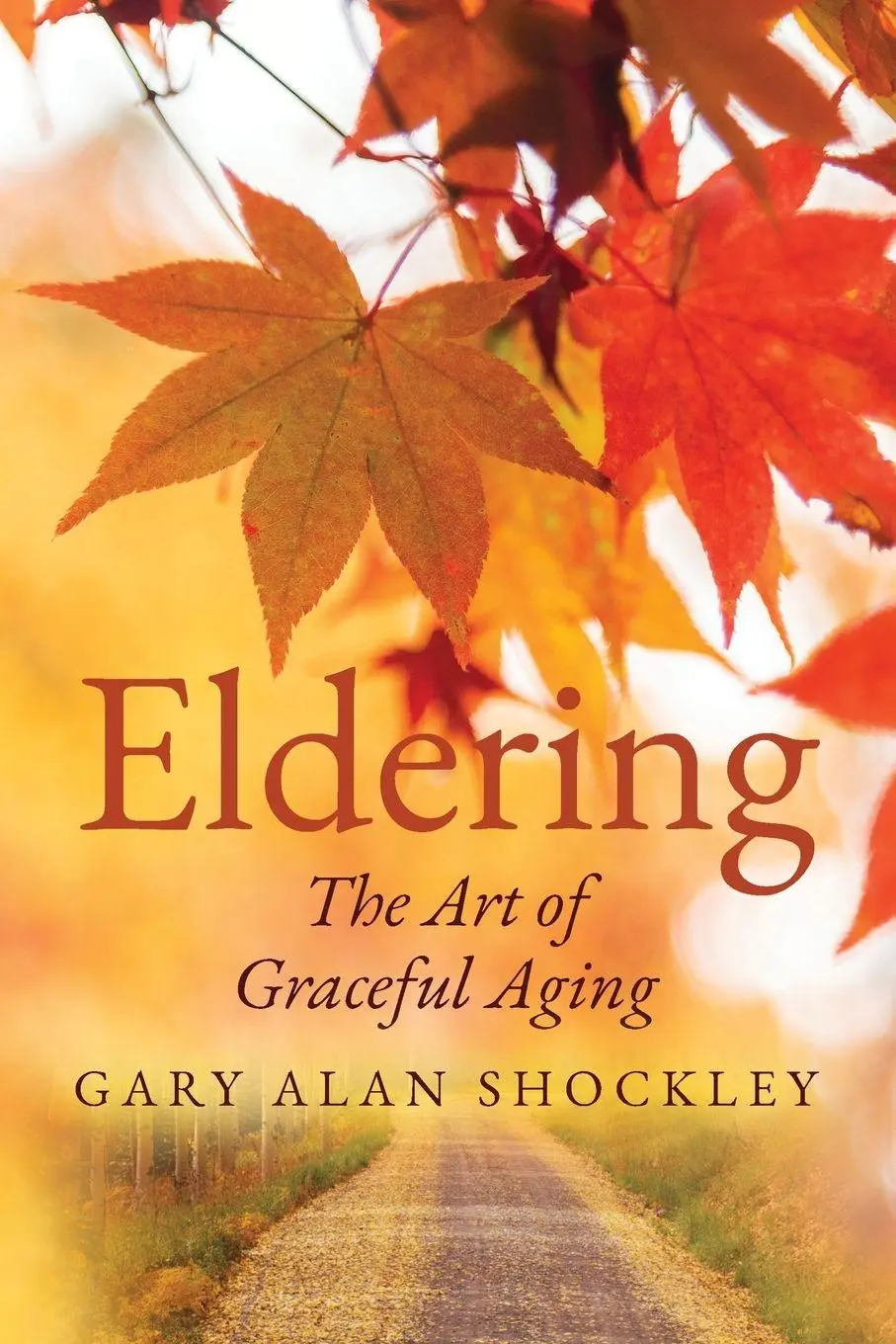 Cover: 9798822967960 | Eldering | The Art of Graceful Aging | Gary Alan Shockley | Buch