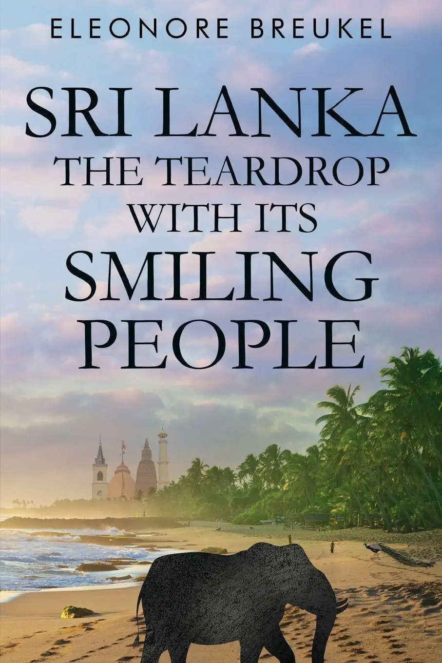 Cover: 9781835438060 | Sri Lanka | The Teardrop with its Smiling People | Eleonore Breukel