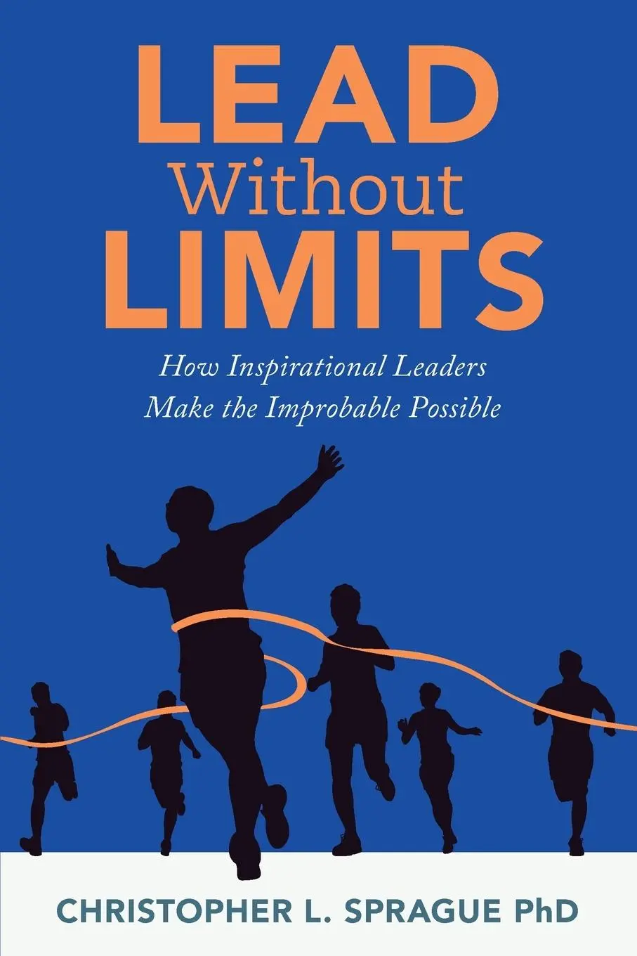 Cover: 9781965438060 | Lead Without Limits | Christopher L. Sprague | Taschenbuch | Englisch