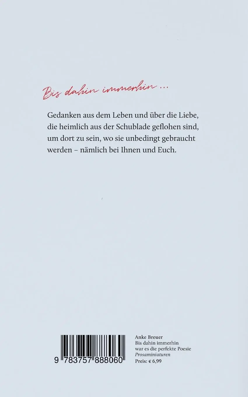 Rückseite: 9783757888060 | Bis dahin immerhin war es die perfekte Poesie | Prosaminiaturen | Buch