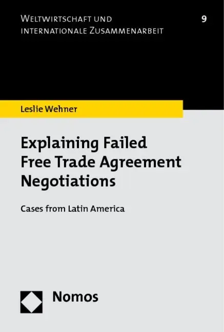 Cover: 9783832958060 | Explaining Failed Free Trade Agreement Negotiations | Leslie Wehner
