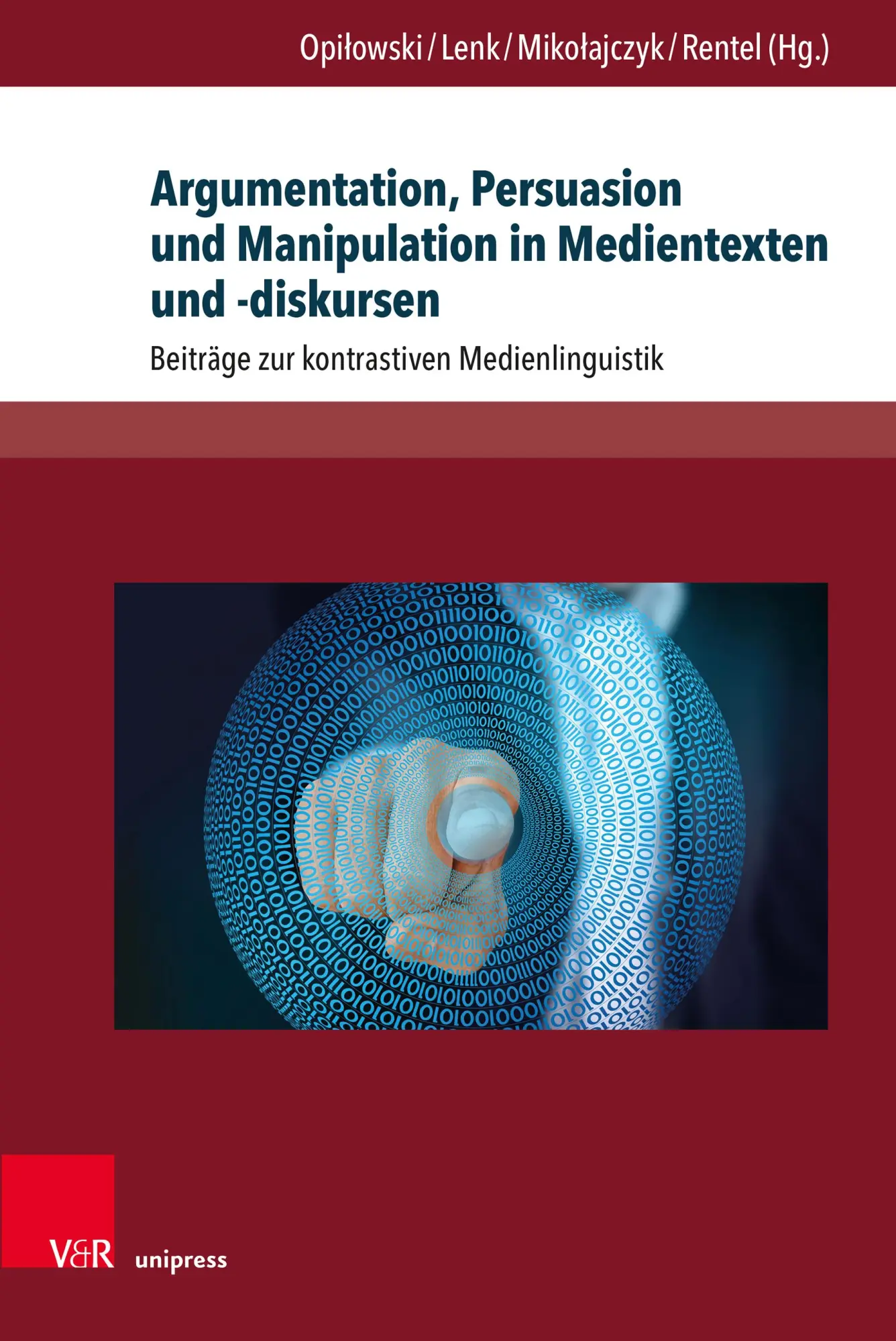 Argumentation, Persuasion und Manipulation in Medientexten und -diskursen - Neuware