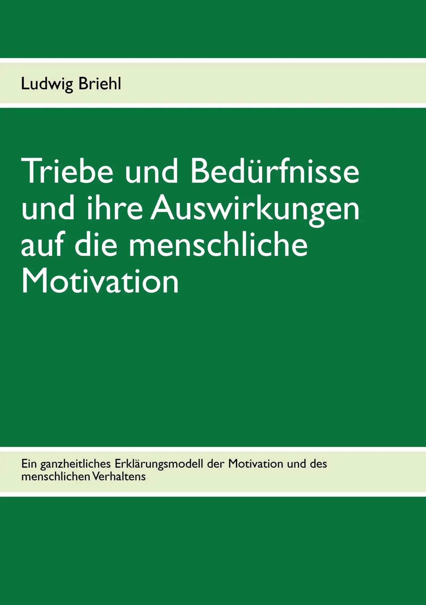 Cover: 9783941788060 | Triebe und Bedürfnisse und ihre Auswirkungen auf die menschliche...