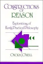 Cover: 9780521388160 | Constructions of Reason | Explorations of Kant's Practical Philosophy