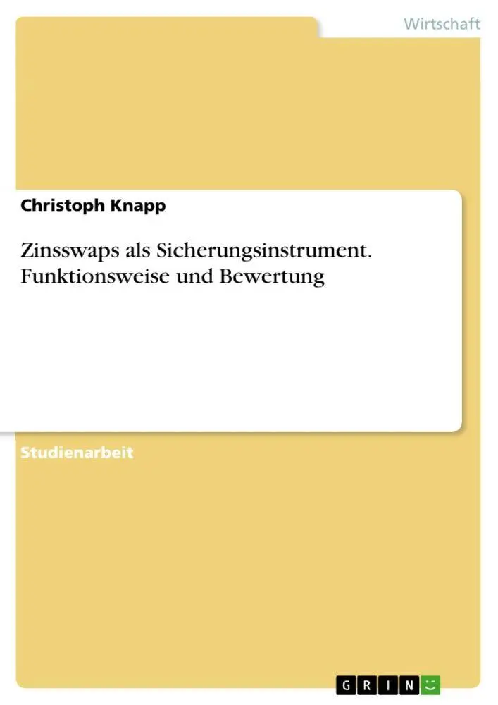 Cover: 9783668228160 | Zinsswaps als Sicherungsinstrument. Funktionsweise und Bewertung