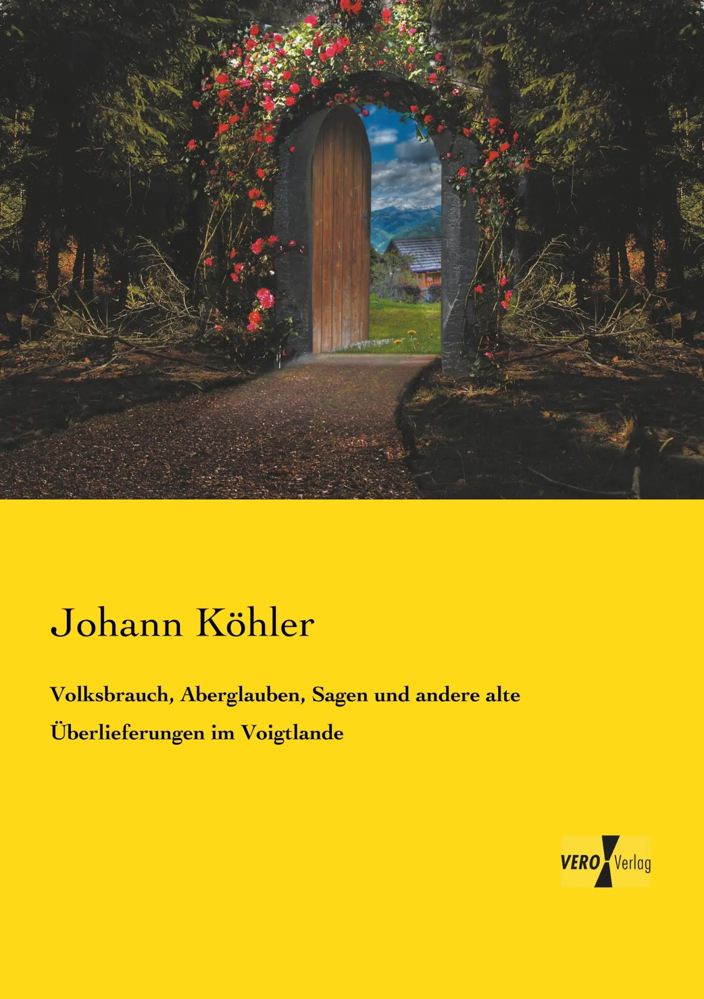 Cover: 9783737218160 | Volksbrauch, Aberglauben, Sagen und andere alte Überlieferungen im...