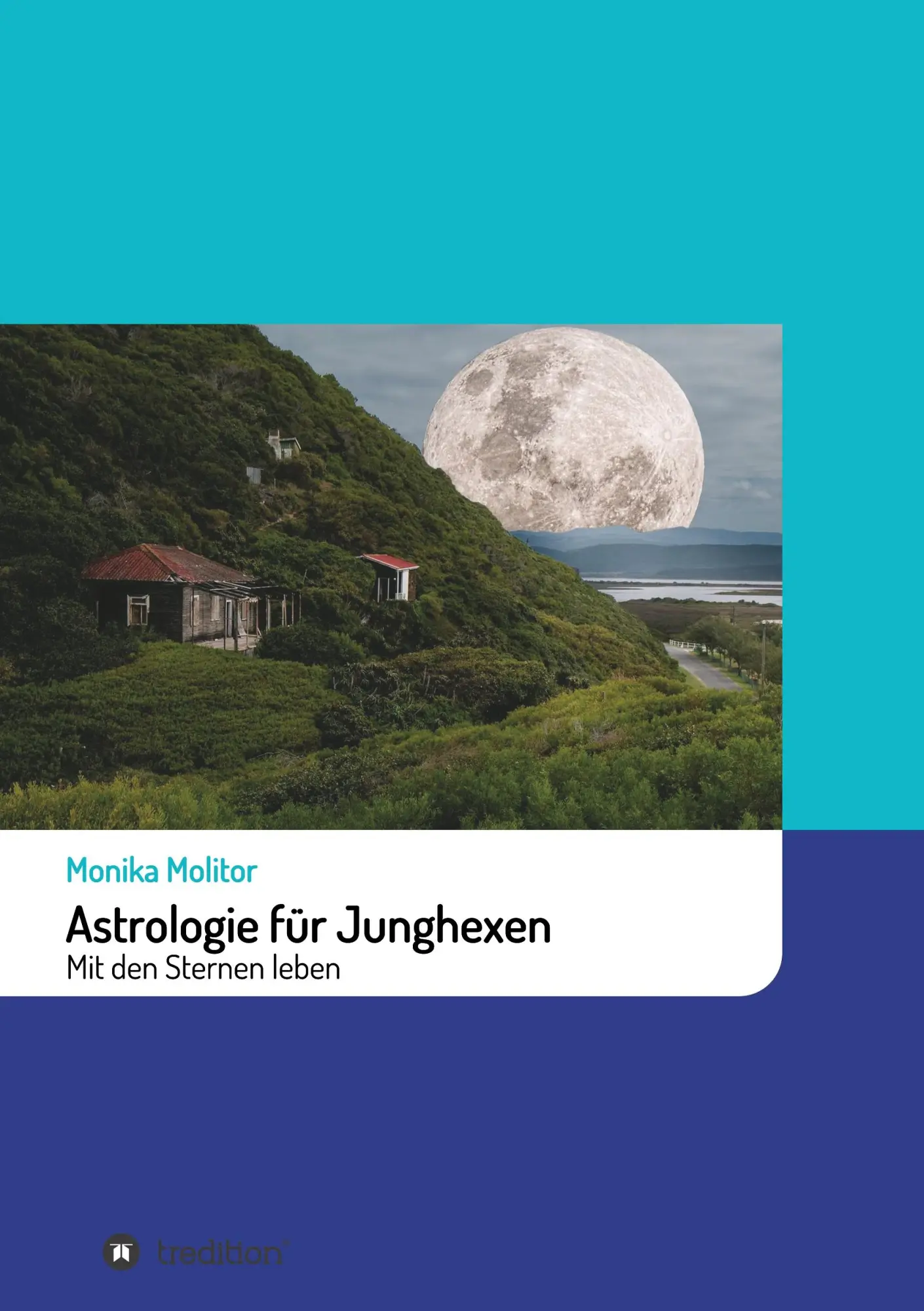 Cover: 9783749718160 | Astrologie für Junghexen | Mit den Sternen leben | Monika Molitor