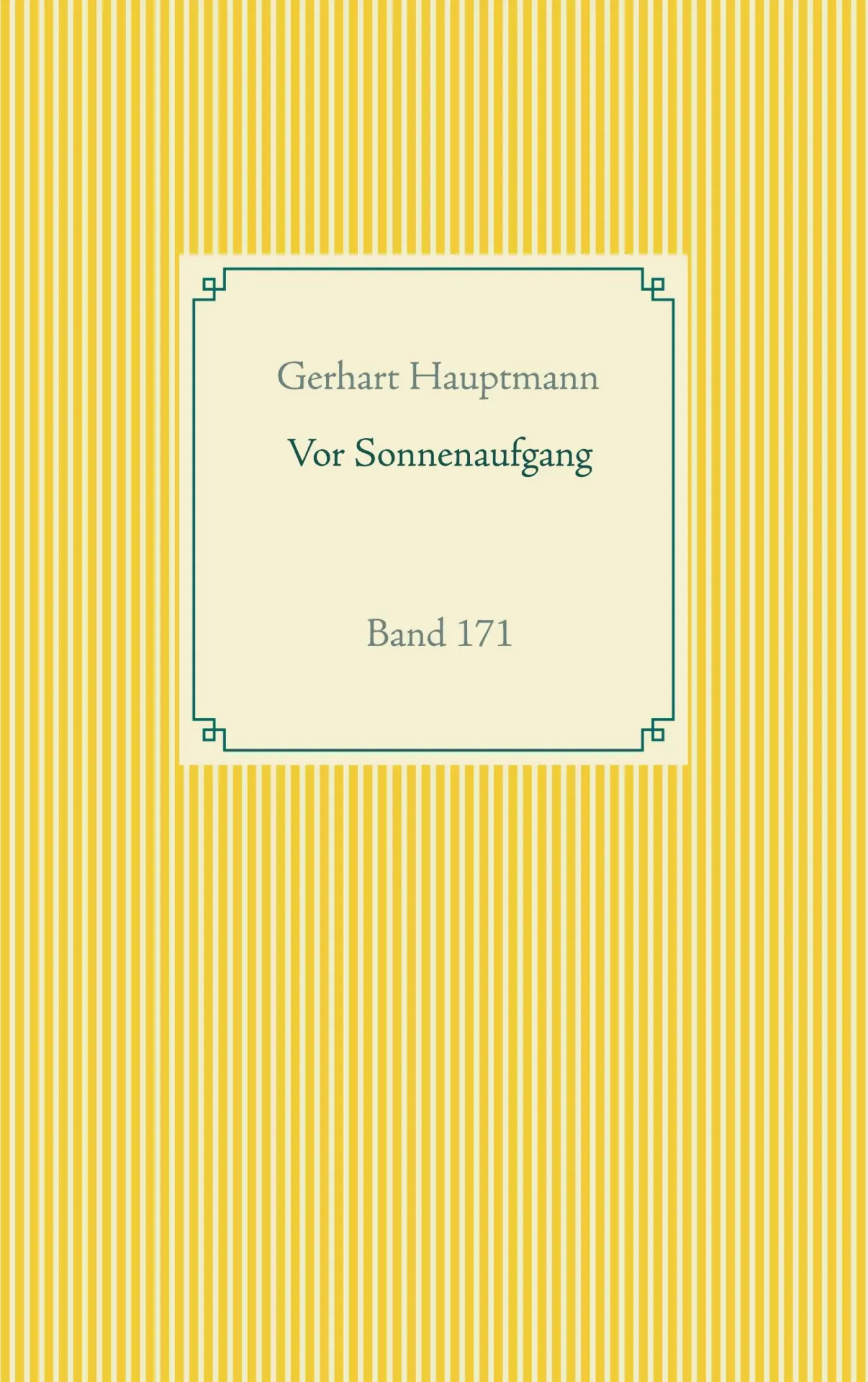 Cover: 9783752688160 | Vor Sonnenaufgang | Band 171 | Gerhart Hauptmann | Taschenbuch | 2020