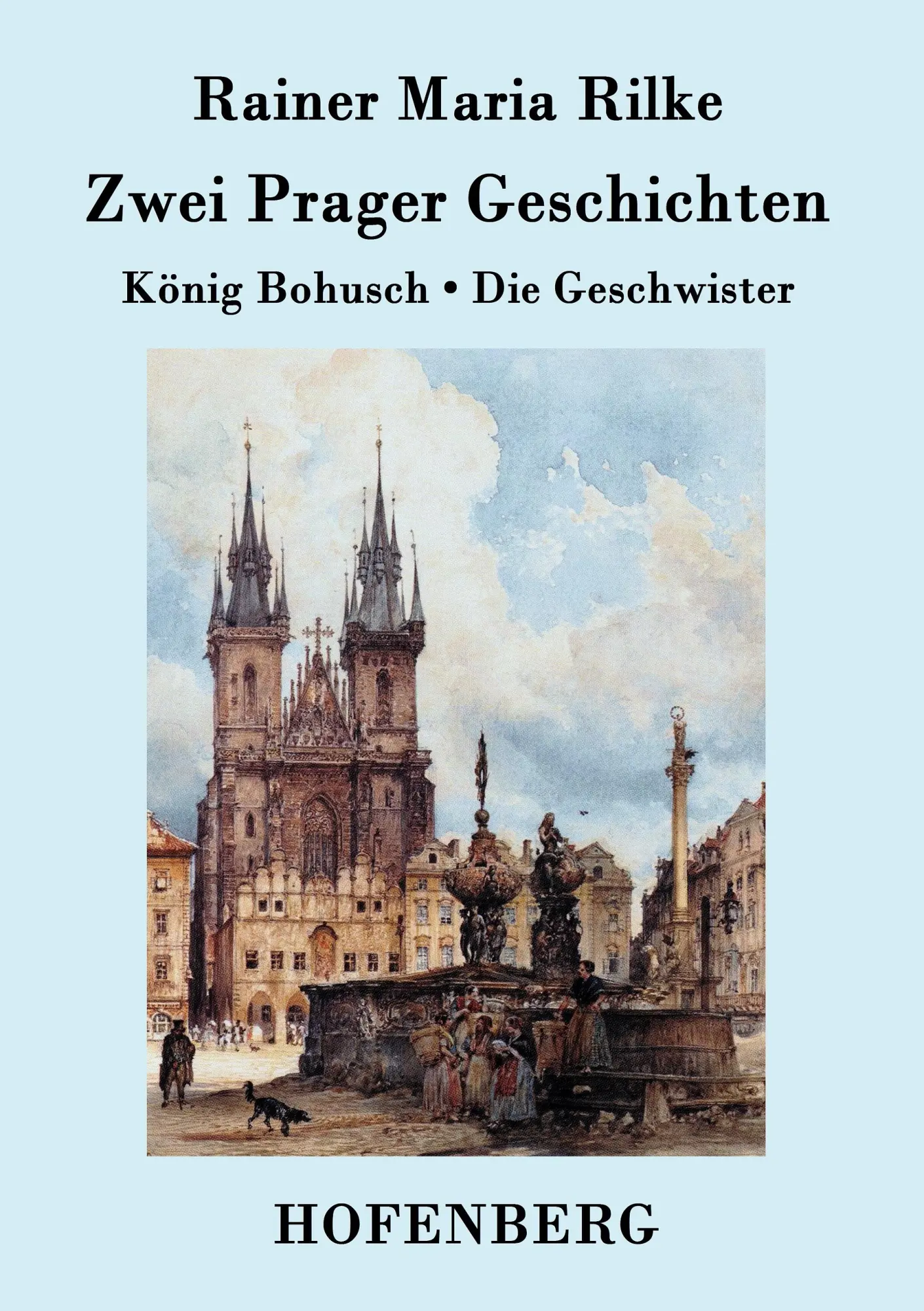 Cover: 9783843078160 | Zwei Prager Geschichten | König Bohusch / Die Geschwister | Rilke
