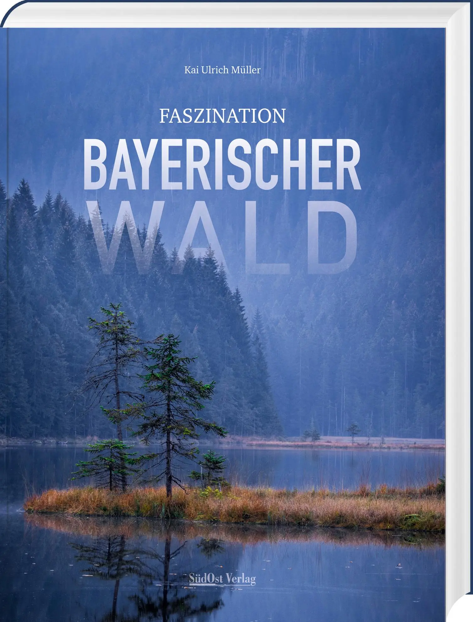 Cover: 9783955878160 | Faszination Bayerischer Wald | Kai Ulrich Müller | Buch | 244 S.