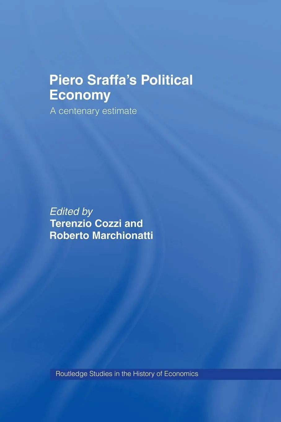 Cover: 9780415758260 | Piero Sraffa's Political Economy | A Centenary Estimate | Taschenbuch