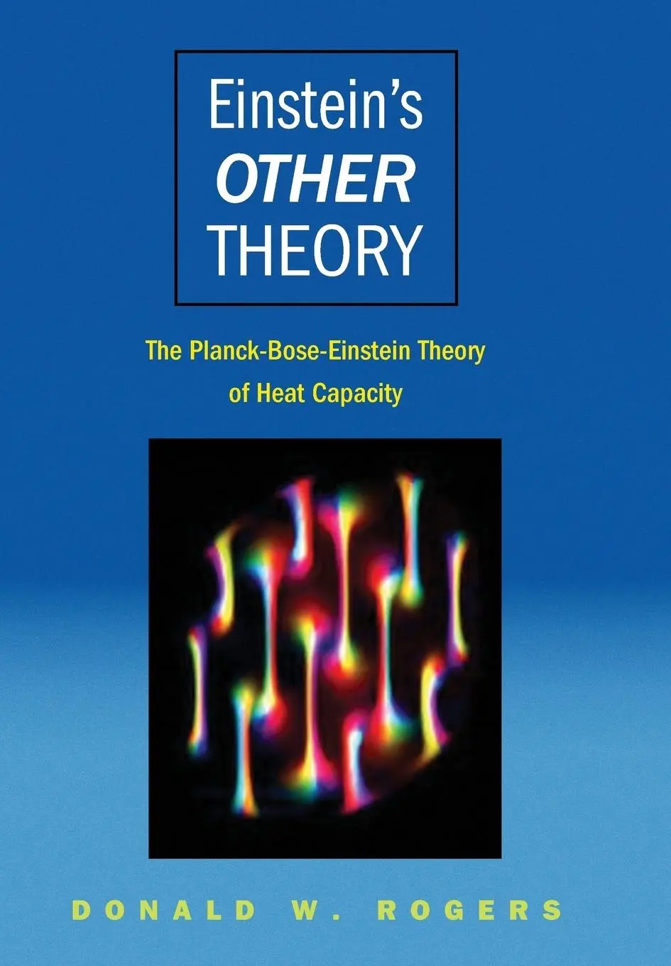 Cover: 9780691118260 | Einstein`s Other Theory – The Planck–Bose–Einstein Theory of Heat...