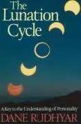 Cover: 9780943358260 | Lunation Cycle | A Key to Understanding of Personality | Dane Rudhyar