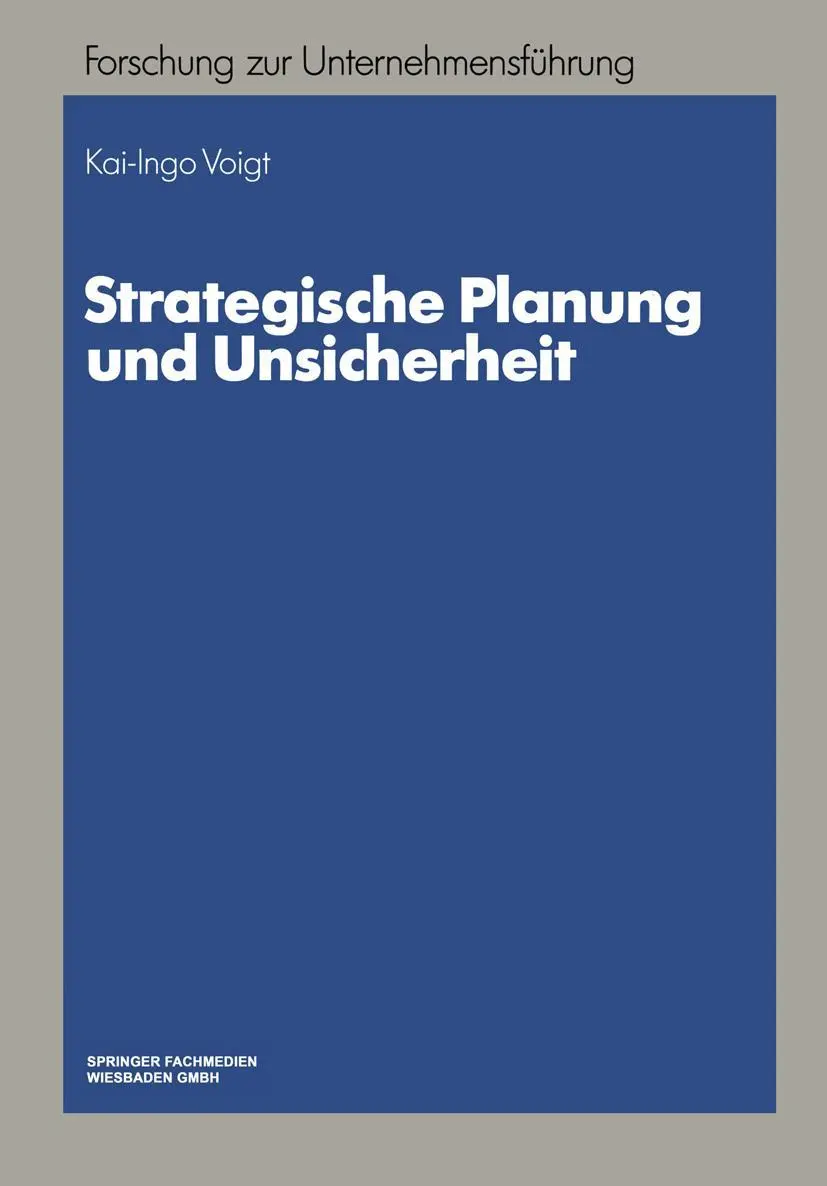 Cover: 9783409138260 | Strategische Planung und Unsicherheit | Kai-Ingo Voigt | Taschenbuch