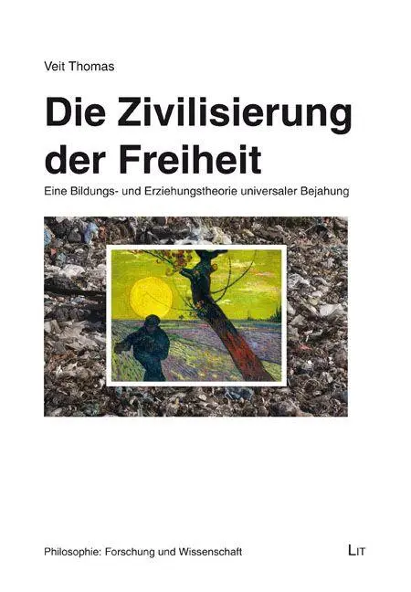 Cover: 9783643158260 | Die Zivilisierung der Freiheit | Veit Thomas | Taschenbuch | 482 S.