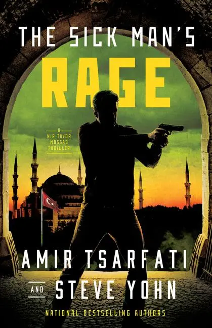 Cover: 9780736988360 | The Sick Man's Rage | A NIR Tavor Mossad Thriller Volume 4 | Buch