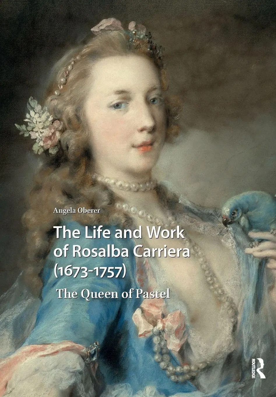 Cover: 9781041188360 | The Life and Work of Rosalba Carriera (1673-1757) | Angela Oberer