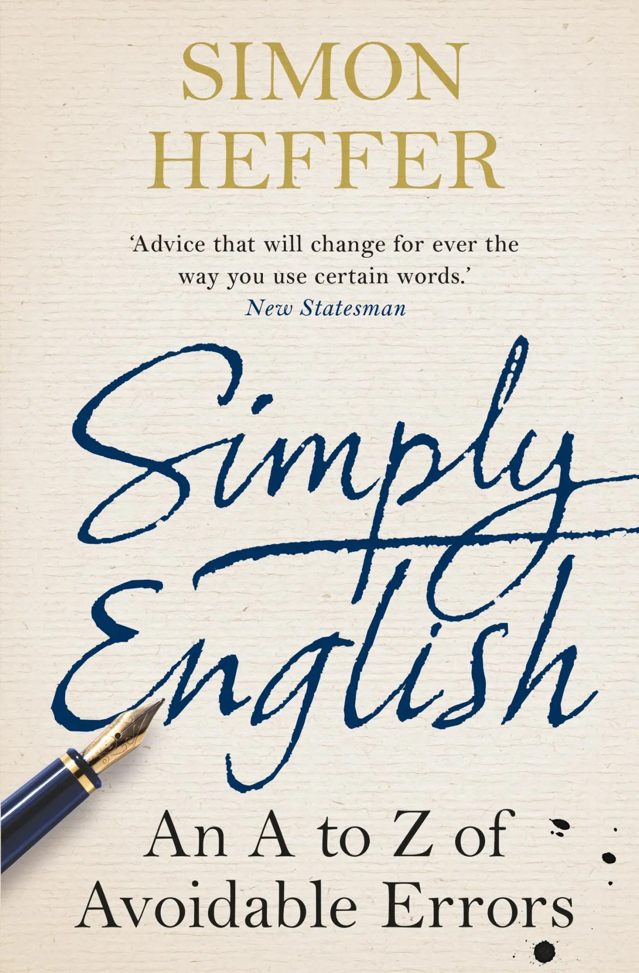Cover: 9780099558460 | Simply English | An A to Z of Avoidable Errors | Simon Heffer | Buch