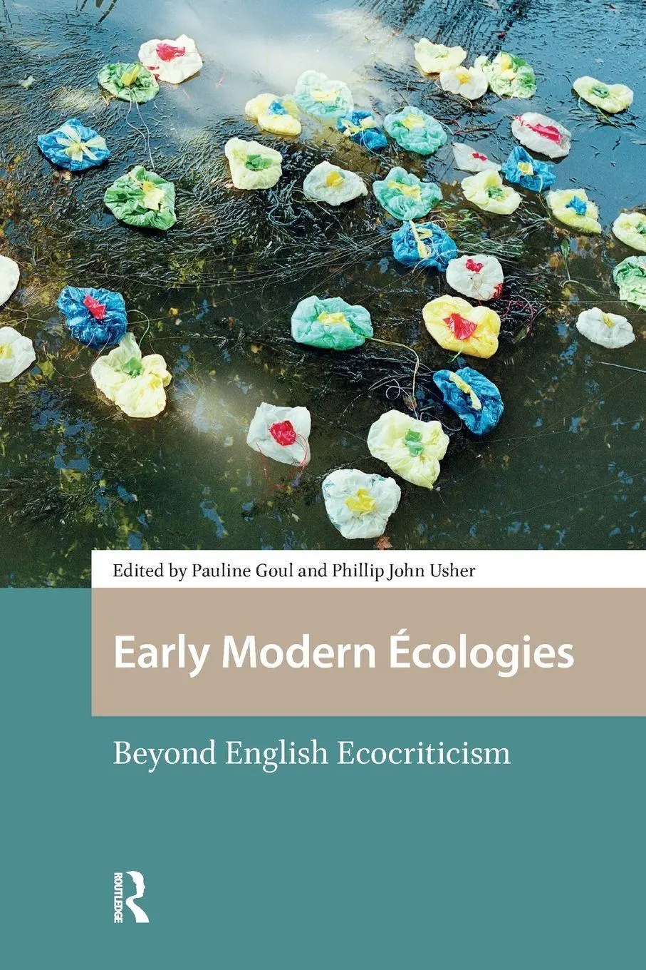 Cover: 9781041178460 | Early Modern Écologies | Beyond English Ecocriticism | Pauline Goul