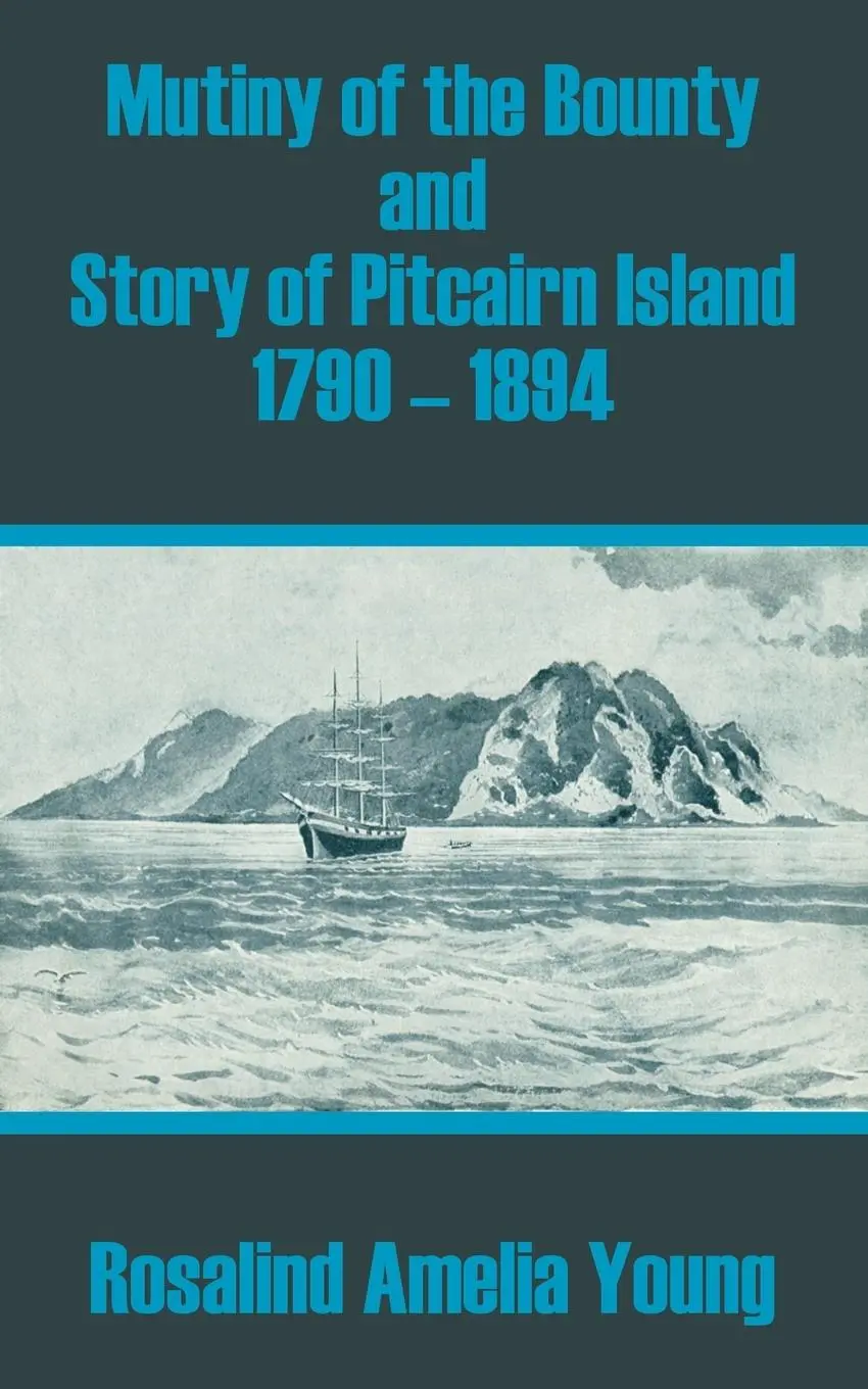 Cover: 9781410208460 | Mutiny of the Bounty and Story of Pitcairn Island 1790 - 1894 | Young