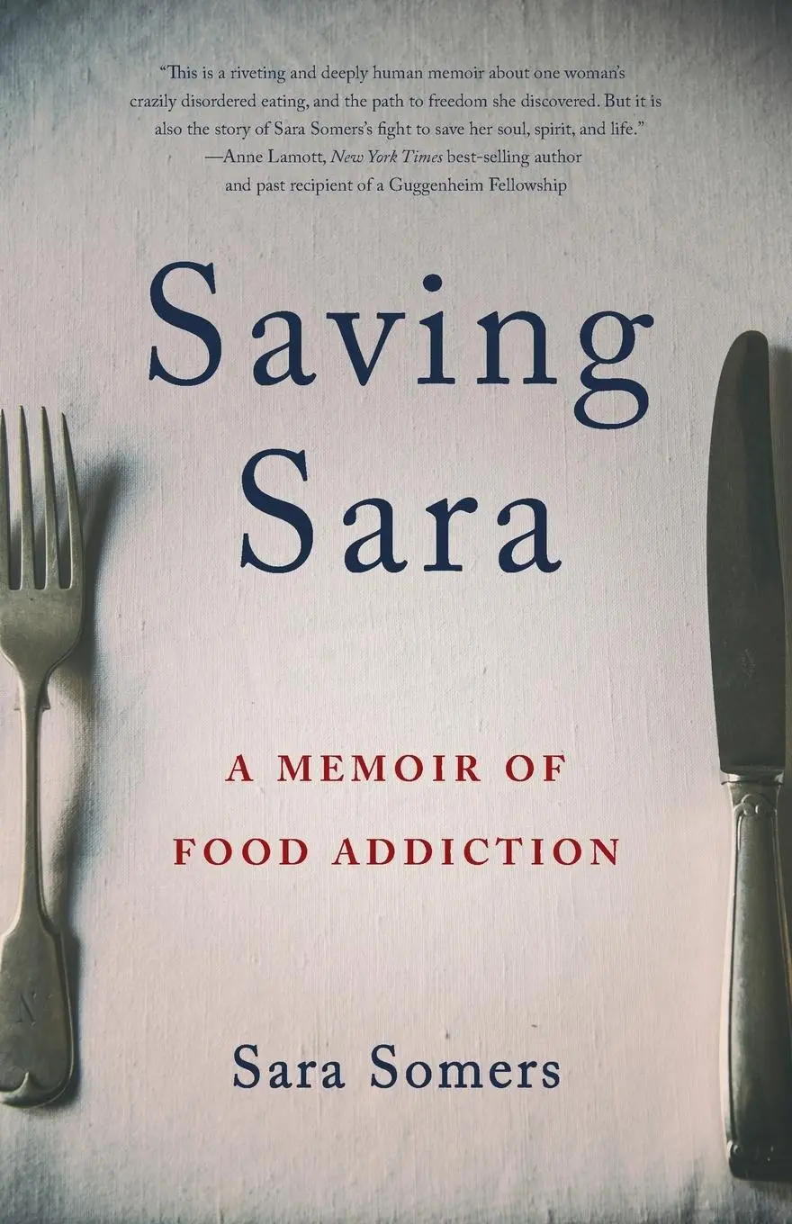 Cover: 9781631528460 | Saving Sara | A Memoir of Food Addiction | Sara Somers | Taschenbuch