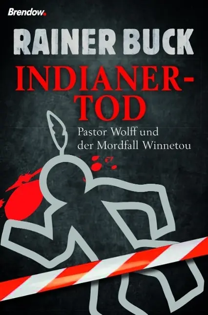 Cover: 9783865068460 | Indianertod | Pastor Wolff und der Mordfall Winnetou, Roman | Buck