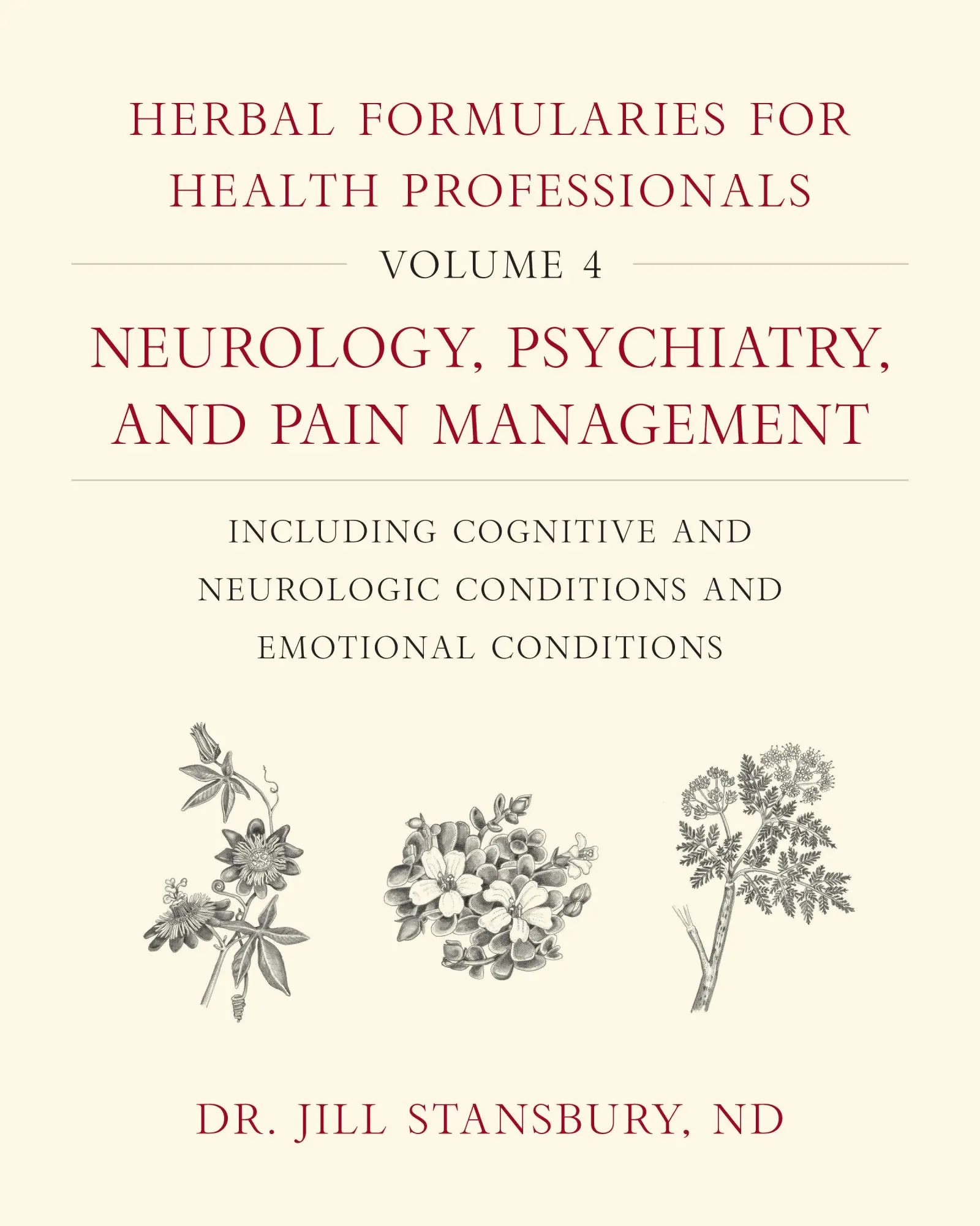 Cover: 9781603588560 | Herbal Formularies for Health Professionals, Volume 4 | Jill Stansbury
