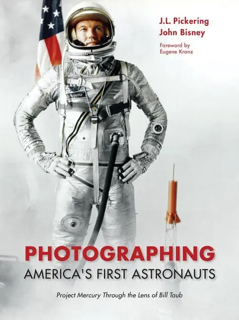 Cover: 9781612498560 | Photographing America's First Astronauts | J L Pickering (u. a.)